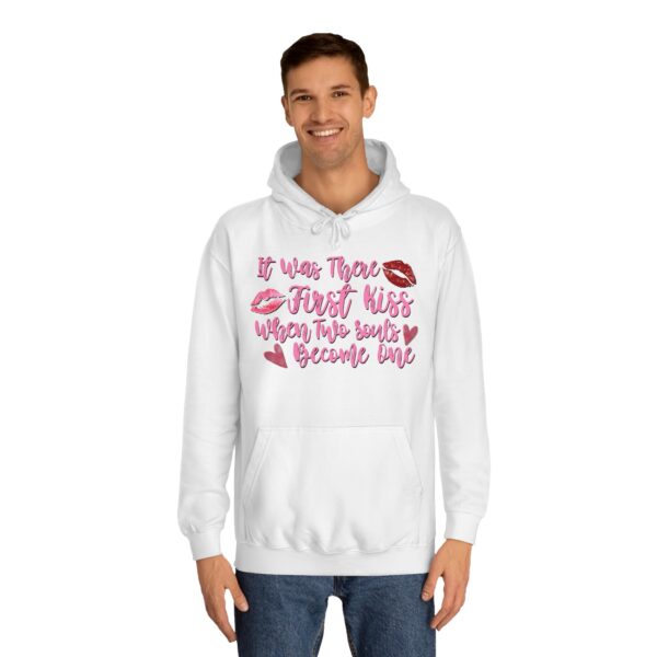 Unisex College Hoodie , It was there first kiss when two souls become one - Image 3