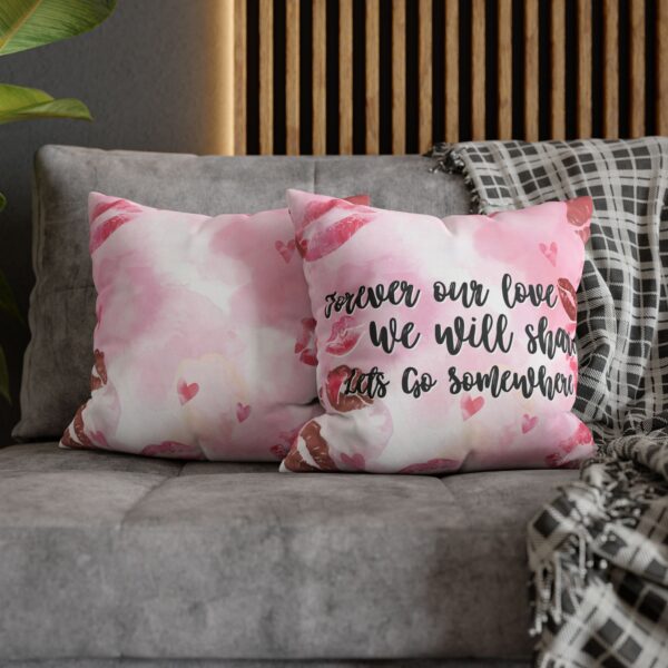 Square Pillowcase - Forever Our Love We Will Share Lets Go Somewhere - Image 5